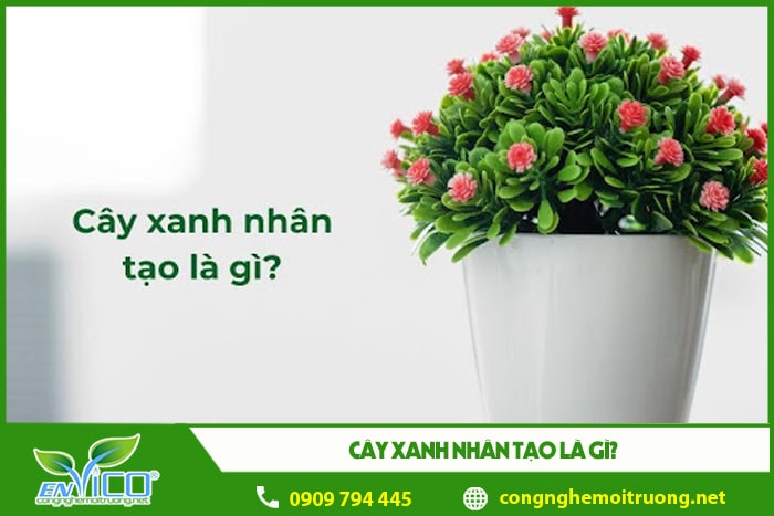 cay xanh nhan tao la gi 1