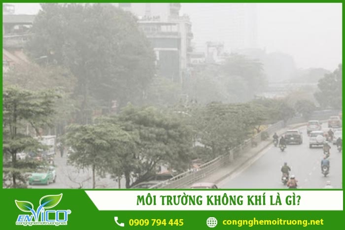 moi truong khong khi la gi 1