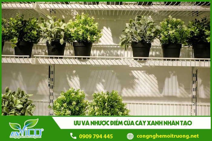 uu va nhuoc diem cua cay xanh nhan tao 1