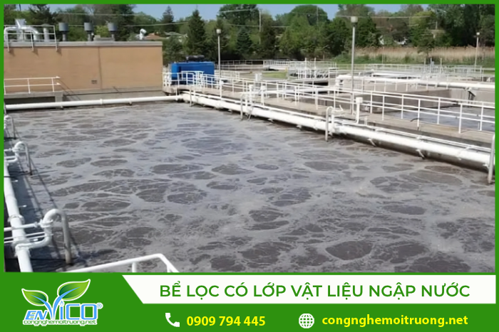 Bể lọc sinh học có lớp vật liệu lọc ngập trong nước