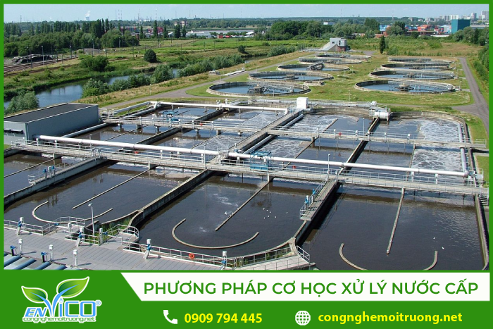 Công nghệ xử lý nước cấp bằng phương pháp cơ học