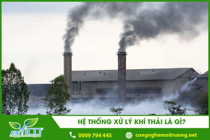 he thong xu ly khi thai la gi 1