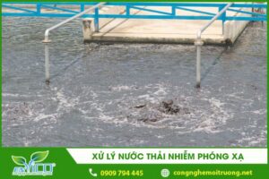 xu ly nuoc thai nhiem phong xa 1