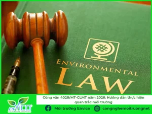 Công văn 4028/MT-CLMT năm 2026: Hướng dẫn thực hiện quan trắc môi trường và những điều doanh nghiệp cần biết